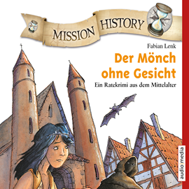 Hörbuch Mission History – Der Mönch ohne Gesicht  - Autor Fabian Lenk   - gelesen von Schauspielergruppe