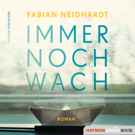 Hörbuch Immer noch wach  - Autor Fabian Neidhardt   - gelesen von Fabian Neidhardt