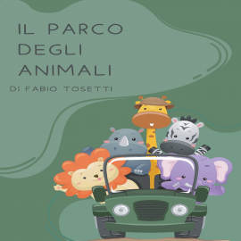 Hörbuch Il parco degli animali  - Autor Fabio Tosetti   - gelesen von Veronica Malgioglio