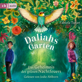 Hörbuch Daliahs Garten - Das Geheimnis des grünen Nachtfeuers  - Autor Fabiola Turan   - gelesen von Jodie Ahlborn