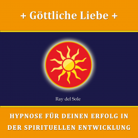 Hörbuch Göttliche Liebe  - Autor Falco Wisskirchen   - gelesen von Ray del Sole