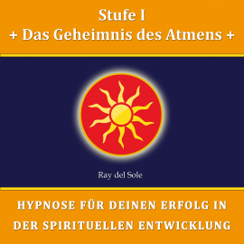 Hörbuch Stufe I Das Geheimnis des Atmens  - Autor Falco Wisskirchen   - gelesen von Ray del Sole