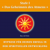 Stufe I Das Geheimnis des Atmens