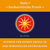 Stufe I Eucharistische Praxis