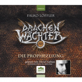 Hörbuch Drachenwächter - Die Prophezeiung  - Autor Falko Löffler   - gelesen von David Nathan