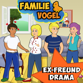 Hörbuch Ex-Freund Drama  - Autor Familie Vogel   - gelesen von Schauspielergruppe