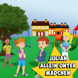 Hörbuch Julian allein unter Mädchen  - Autor Familie Vogel   - gelesen von Schauspielergruppe