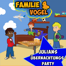 Hörbuch Julians Übernachtungsparty  - Autor Familie Vogel   - gelesen von Schauspielergruppe
