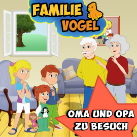 Hörbuch Oma und Opa zu Besuch  - Autor Familie Vogel   - gelesen von Schauspielergruppe