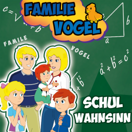 Hörbuch Schulwahnsinn  - Autor Familie Vogel   - gelesen von Familie Vogel