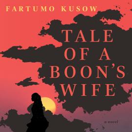 Hörbuch Tale of a Boon's Wife (Unabridged)  - Autor Fartumo Kusow   - gelesen von Maryan Haye