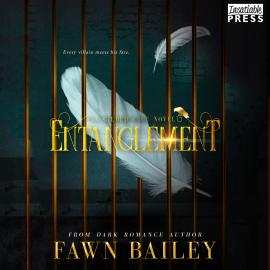 Hörbuch Entanglement - Gilded Cage, Book 2 (Unabridged)  - Autor Fawn Bailey   - gelesen von Schauspielergruppe