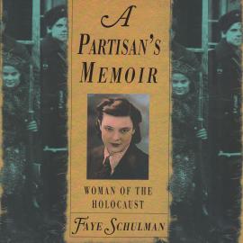 Hörbuch A Partisan's Memoir - Woman of the Holocaust (Unabridged)  - Autor Faye Schulman   - gelesen von Kathryn Alexandre