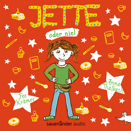 Hörbuch Jette oder nie!  - Autor Fee Krämer   - gelesen von Anna Thalbach