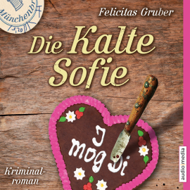 Hörbuch Die Kalte Sofie  - Autor Felicitas Gruber   - gelesen von Tatjana Pokorny