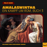 Amalaswintha (Ein Kampf um Rom, Buch 3)