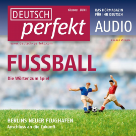 Hörbuch Deutsch lernen Audio - Fußball  - Autor Felix Forberg   - gelesen von Schauspielergruppe