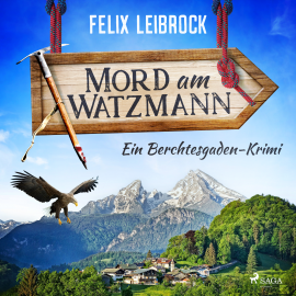 Hörbuch Mord am Watzmann  - Autor Felix Leibrock   - gelesen von Benjamin Hansen