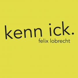 Hörbuch Kenn ick  - Autor Felix Lobrecht   - gelesen von Felix Lobrecht