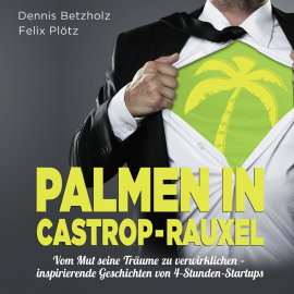 Hörbuch Palmen in Castrop-Rauxel  - Autor Felix Plötz   - gelesen von Mark Bremer
