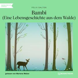 Hörbuch Bambi - Eine Lebensgeschichte aus dem Walde (Ungekürzt)  - Autor Felix Salten   - gelesen von Marlene Weber