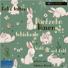 Hörbuch Fünfzehn Hasen  - Autor Felix Salten   - gelesen von Sabrina Worsch