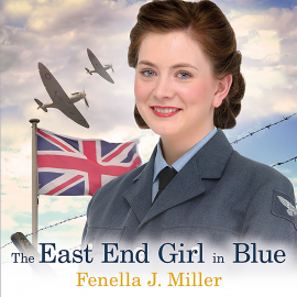 Hörbuch The East End Girl in Blue  - Autor Fenella J. Miller   - gelesen von Annie Aldington
