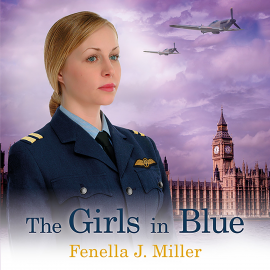 Hörbuch The Girls in Blue  - Autor Fenella J. Miller   - gelesen von Annie Aldington