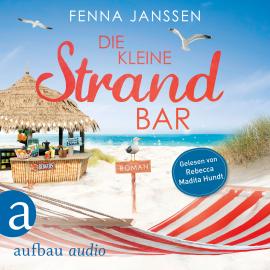 Hörbuch Die kleine Strandbar (Ungekürzt)  - Autor Fenna Janssen   - gelesen von Rebecca Madita Hundt