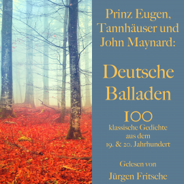 Hörbuch Prinz Eugen, Tannhäuser und John Maynard: Deutsche Balladen  - Autor Ferdinand Freiligrath   - gelesen von Jürgen Fritsche