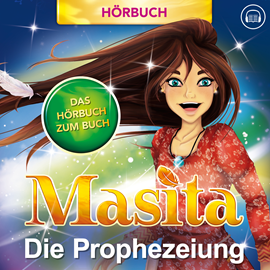 Hörbuch Masita - Das erste Hörbuch der Wolken - Die Prophezeiung  - Autor Ferdinand Huemer   - gelesen von Schauspielergruppe
