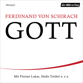 Hörbuch GOTT  - Autor Ferdinand Schirach   - gelesen von Schauspielergruppe