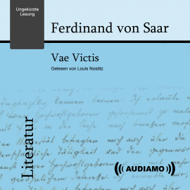 Hörbuch Vae Victis  - Autor Ferdinand von Saar   - gelesen von Louis Nostitz
