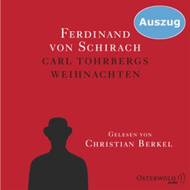 Hörbuch Carl Tohrbergs Weihnachten  - Autor Ferdinand von Schirach   - gelesen von Christian Berkel