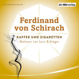 Hörbuch Kaffee und Zigaretten  - Autor Ferdinand von Schirach   - gelesen von Lars Eidinger