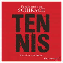 Hörbuch Tennis  - Autor Ferdinand von Schirach   - gelesen von Ferdinand von Schirach