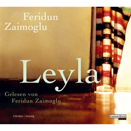 Hörbuch Leyla  - Autor Feridun Zaimoglu   - gelesen von Feridun Zaimoglu
