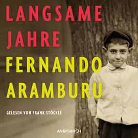 Hörbuch Langsame Jahre  - Autor Fernando Aramburu   - gelesen von Frank Stöckle.