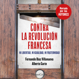 Hörbuch Contra la Revolución Francesa  - Autor Fernando Díaz Villanueva   - gelesen von Schauspielergruppe