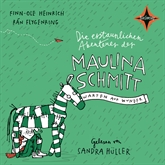 Die erstaunlichen Abenteuer der Maulina Schmitt: Warten auf Wunder