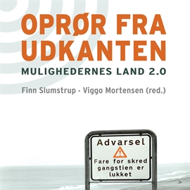 Hörbuch Oprør fra udkanten - mulighedernes land 2.0  - Autor Viggo Mortensen;Finn Slumstrup   - gelesen von Schauspielergruppe