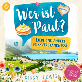 Hörbuch Wer ist Paul?: Liebe und andere Missverständnisse  - Autor Finny Ludwig   - gelesen von Cornelia Tillmanns