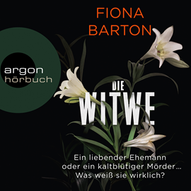 Hörbuch Die Witwe  - Autor Fiona Barton   - gelesen von Schauspielergruppe
