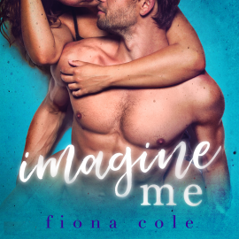 Hörbuch Imagine Me  - Autor Fiona Cole   - gelesen von Jae Delane