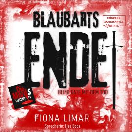 Hörbuch Blaubarts Ende - Blind Date mit dem Tod, Band 4 (ungekürzt)  - Autor Fiona Limar   - gelesen von Lisa Boos