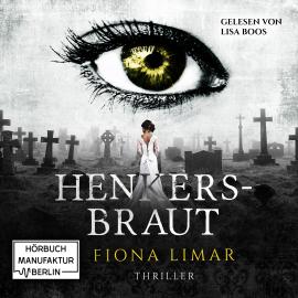 Hörbuch Iris Forster, Band 2: Henkersbraut (ungekürzt)  - Autor Fiona Limar   - gelesen von Lisa Boos