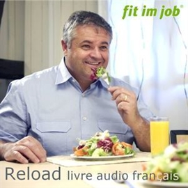 Hörbuch Reload livre audio français  - Autor fit im job AG   - gelesen von Ole Petersen & Sonia Goretzki
