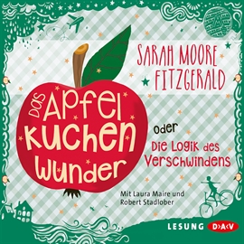 Hörbuch Das Apfelkuchenwunder oder Die Logik des Verschwindens  - Autor Fitzgerald Sarah Moore   - gelesen von Maire Laura