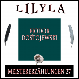 Hörbuch Meistererzählungen 27  - Autor Fjodor Dostojewski   - gelesen von Schauspielergruppe