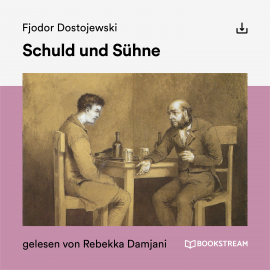 Hörbuch Schuld und Sühne  - Autor Fjodor Dostojewski   - gelesen von Rebekka Damjani